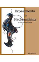 Experiments In Blacksmithing