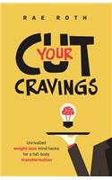 Cut Your Cravings