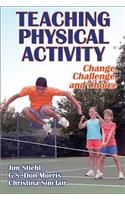 Teaching Physical Activity: Change, Challenge and Choice: Change, Challenge, and Choice