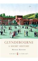 Glyndebourne: A Short History(Shire Library)