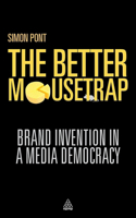 The Better Mousetrap: Brand Invention in a Media Democracy