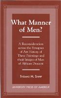 What Manner of Men?