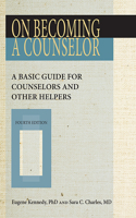 On Becoming a Counselor, Fourth Edition