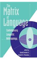 The Matrix Of Language