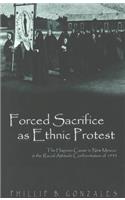 Forced Sacrifice as Ethnic Protest