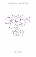 The Cross, Word and Sacrament