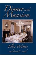 Dinner at the Mansion