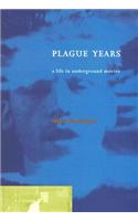 Plague Years: A Life in Underground Movies