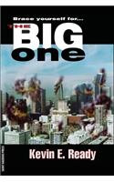 The Big One