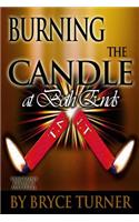 Burning the Candle at Both Ends