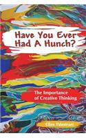Have You Ever Had a Hunch?