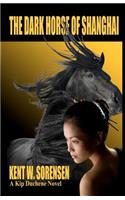 Dark Horse of Shanghai
