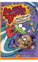 Alien Dude! Mr. Evil Potato Man and the Food Fight