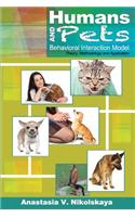 Humans and Pets Behavioral Interaction Model: Theory, Methodology, & Application