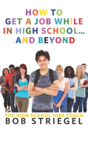 How To Get A Job While In High School And Beyond