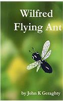 Wilfred Flying Ant
