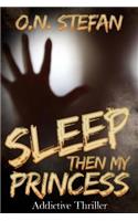 Sleep then my Princess