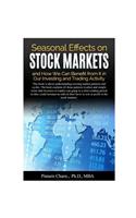 Seasonal Effects on Stock Markets and How We Can Benefit from It in Our Investing and Trading Activity