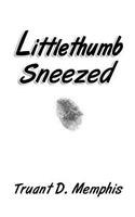 Littlethumb Sneezed