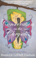 Consecration in the Chrysalis