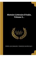 Histoire Littéraire D'italie, Volume 2...