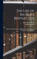 Life of Richard Bentley, D.D