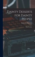 Dainty Desserts for Dainty People