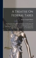 Treatise On Federal Taxes