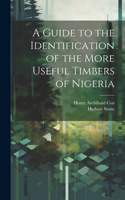 Guide to the Identification of the More Useful Timbers of Nigeria