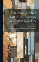Mines and Mineral Lands of Nova Scotia