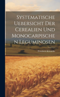 Systematische Uebersicht der Cerealien und Monocarpischen Leguminosen