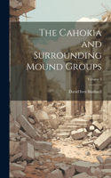 Cahokia and Surrounding Mound Groups; Volume 3