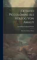 Octavio Piccolomini Als Herzog Von Amalfi