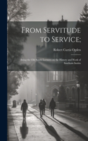 From Servitude to Service;