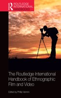Routledge International Handbook of Ethnographic Film and Video