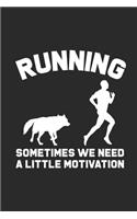 Sometimes We Need A Little Motivation: Wolves Notebook, Graph Paper (6" x 9" - 120 pages) Animal Themed Notebook for Daily Journal, Diary, and Gift