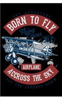 Born To Fly Sky Adventure Flying Circus Airplane Accross The Sky Let The Journey Begin