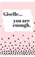 Giselle You are Enough