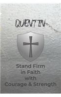 Quentin Stand Firm in Faith with Courage & Strength