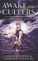 Awake The Cullers: Large Print Edition(2 Ondar)