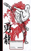 Kung Fu Martial Arts Dragon Kanji Composition Notebook