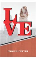 English Setter: Dog Love Park Weekly Planner Notebook Book Is 120 Pages 6x9