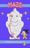 Maze Activity Books for Kids Ages 2-5: Journey Mazes Challenging Mazes for Solving Skills