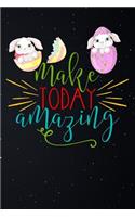 Make Today Amazing