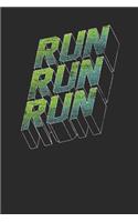 Run Run Run: Running Notebook, Blank Lined (6 x 9 - 120 pages) Sports Themed Notebook for Daily Journal, Diary, and Gift