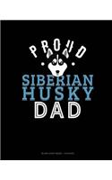 Proud Siberian Husky Dad: Blank Sheet Music - 12 Staves(1304 Blank Sheet Music - 12 Staves)