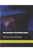 How Behavioral Time Method Raises: Efficiency And Consumption(12 Time Pressure Consumption)