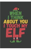 When I Think About You I Touch My Elf