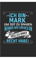 Ich bin Mark Um Zeit zu sparen nehmen wir einfach an dass ich immer Recht habe!