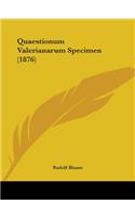 Quaestionum Valerianarum Specimen (1876): (English)